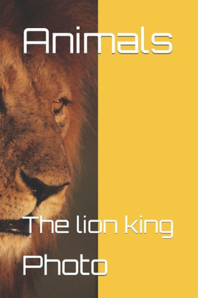 animals: the lion king