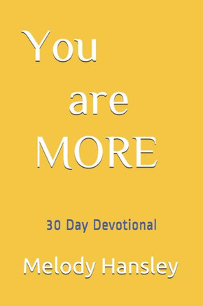 You are MORE: 30 Day Devotional