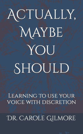Actually, Maybe You Should: Learning to use your voice with discretion