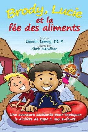 Brody, Lucie Et La F?e Des Aliments (French Edition)