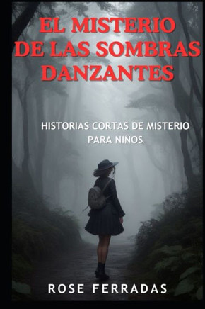 El Misterio de las Sombras Danzantes: Una Aventura Llena de Magia y Sorpresas