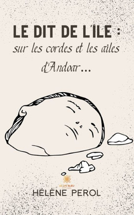 Le dit de l'île: sur les cordes et les ailes d'Andoar... Le dit de l'île: sur les cordes et les ailes d'Andoar...