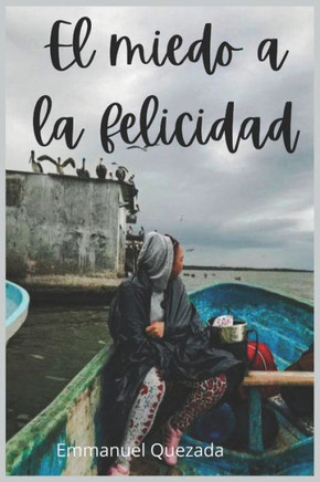 El miedo a la felicidad