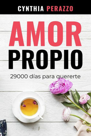 Amor Propio: 29000 días para quererte