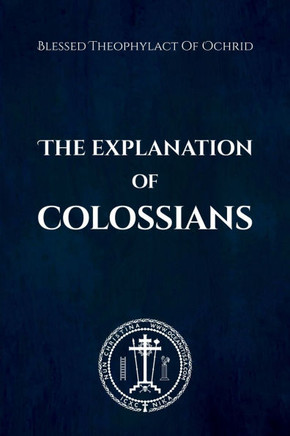 The Explanation of Colossians