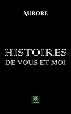 Histoires de vous et moi