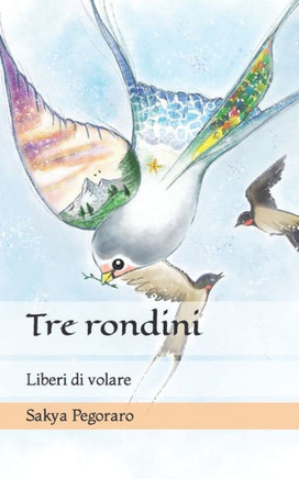 Tre rondini: Liberi di volare