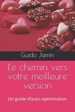 Le chemin vers votre meilleure version: Un guide d'auto-optimisation