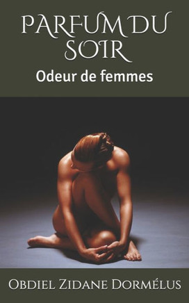 Parfum Du Soir: Odeur de femmes
