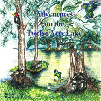 Adventures On The Twelve Acre Lake: Full Color Edition