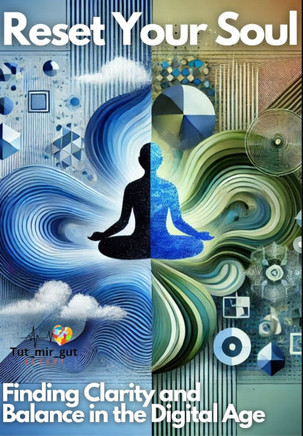 Reset Your Soul: A Path to Digital Balance and Inner Strength