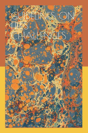 Guidelines on Lifes Challenges