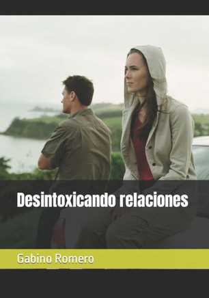 Desintoxicando relaciones