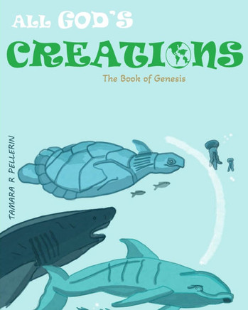 All God's Creations: The Book of Genesis