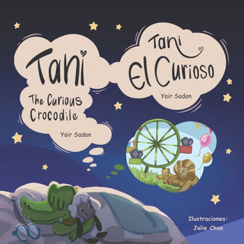 Tani the Curious Crocodile: Tani el curioso