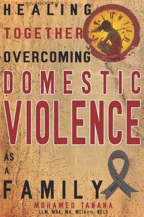 Healing Together: Overcoming Domestic Violence as a Family