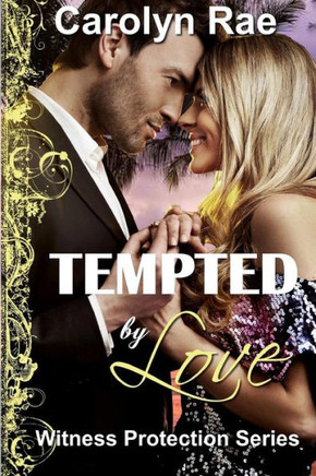 Tempted By Love (Witness Protection Series,)