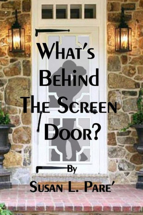 What's Behind The Screen Door?