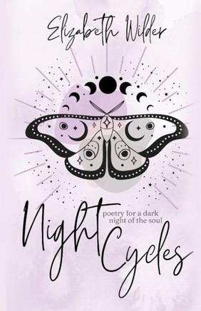 Night Cycles: Poetry For A Dark Night Of The Soul
