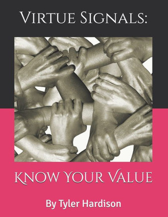 Virtue Signals: Know Your Value