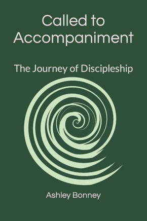 Called to Accompaniment: The Journey of Discipleship