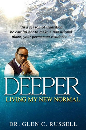 Deeper: Living My New Normal
