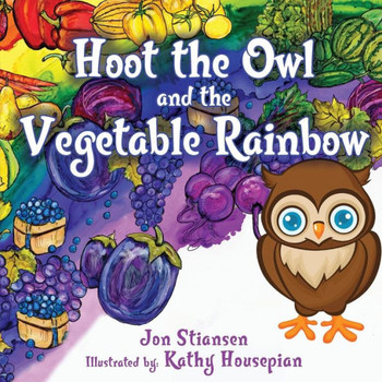 Hoot The Owl And The Vegetable Rainbow