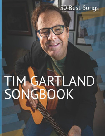 Tim Gartland Songbook: 50 Best Songs