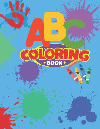 ABC Coloring Book: A Perfect Book for Kids of All Ages!