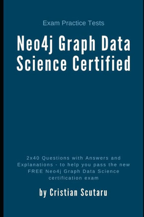 Neo4j Graph Data Science Certified: Exam Practice Tests