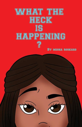 What The Heck Is Happening?