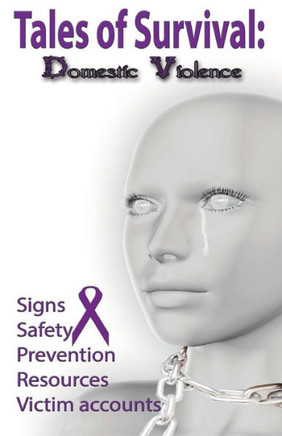 Tales Of Survival: Domestic Violence