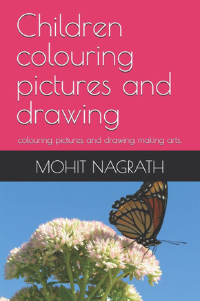 Children colouring pictures and drawing: colouring pictures and drawing making arts.
