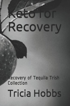 Keto for Recovery: Recovery of Tequila Trish Collection