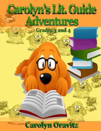 Carolyn's Lit. Guide Adventures: Grades 3 And 4 (Carolyn's Lit. Guide Aventures)
