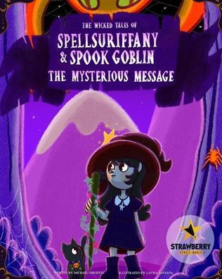 Spellsuriffany & Spook Goblin - The Mysterious Message