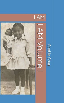 I AM Volume I I AM Volume I