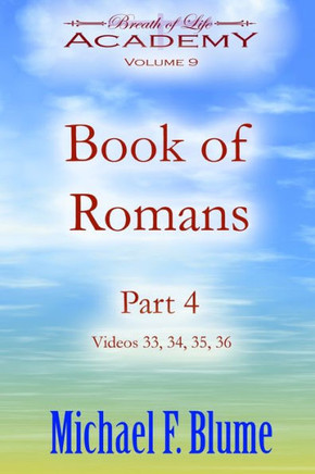 Book of Romans: Volume 9: Part 4