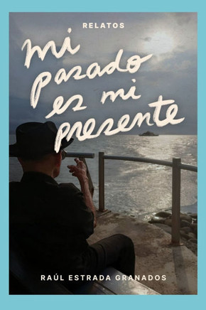 Mi pasado es mi presente