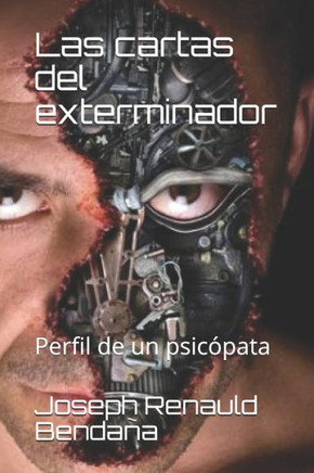 Las cartas del exterminador: Perfil de un psicópata
