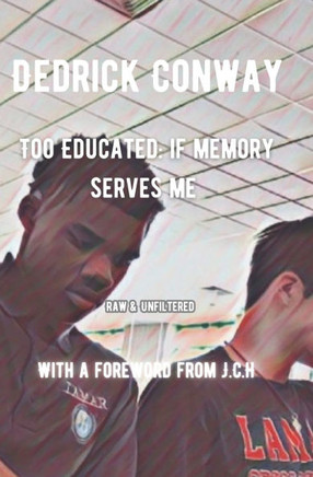Too Educated: If Memory Serves Me