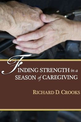 Finding Strength In A Season Of Caregiving