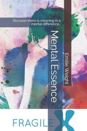 Mental Essence: Because there is meaning in a mental difference...