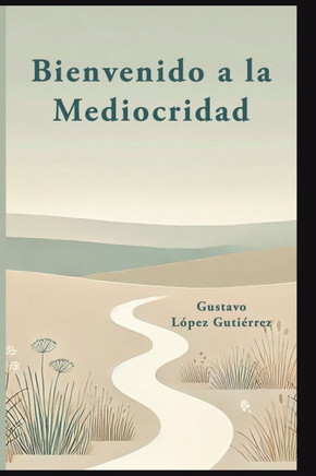 Bienvenid@ a la Mediocridad