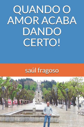 Quando O Amor Acaba Dando Certo!