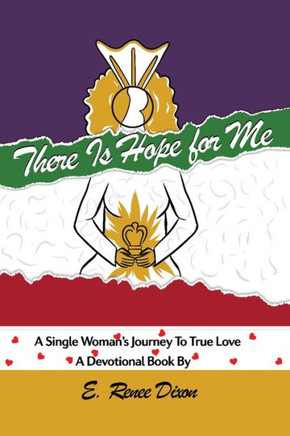 There is Hope for Me: A Single Woman's Journey to True Love