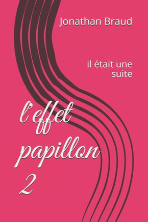 l'effet papillon 2: il était une suite