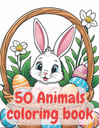 Coloring Book for kids: ""50 Adorable Animals: A Coloring Exploration of Nature's Cutest Creatures""