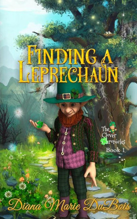 Finding A Leprechaun (The Clover Chronicles)