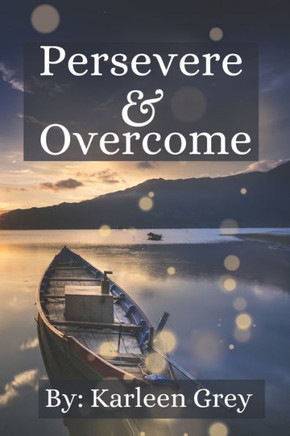 Persevere and Overcome